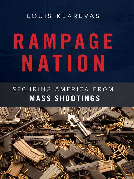 Title details for Rampage Nation by Louis Klarevas - Available